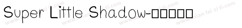 Super Little Shadow字体转换